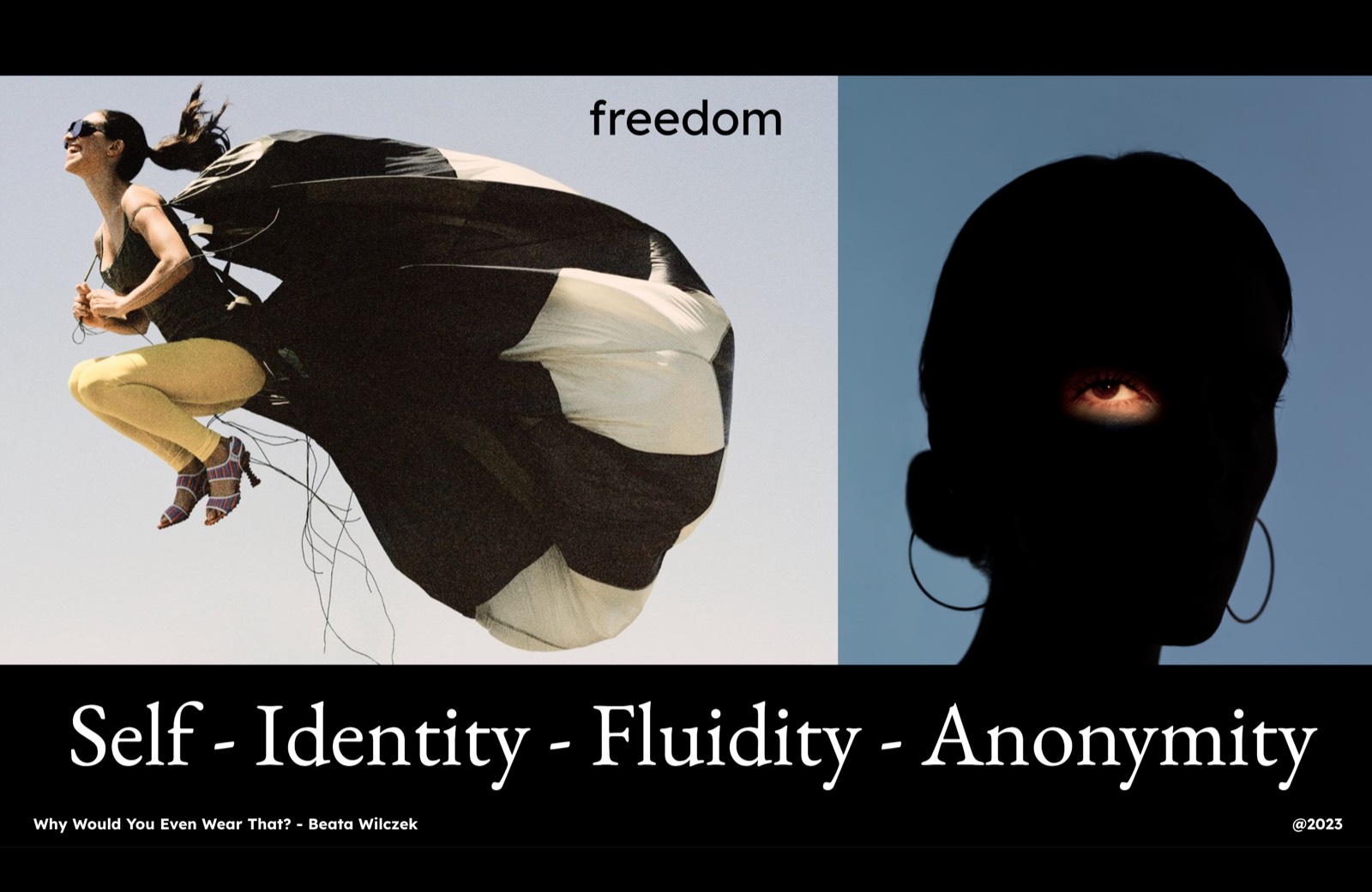 Why Would You Even Wear That? Slide on freedom as a motivator